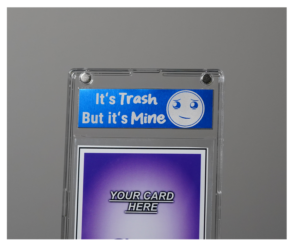 It’s Trash But it’s Mine Aluminum Label with Case