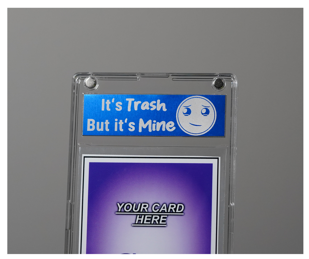 It’s Trash But it’s Mine Aluminum Label with Case